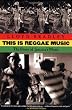 This is Reggae Music: The Story of Jamaica's Music