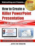 PowerPoint: How to Create a Killer Power Point Presentation... in 60 Minutes or Less!