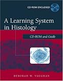 A Learning System in Histology