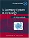 A Learning System in Histology