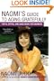 Naomi's Guide to Aging Gratefully: Facts, Myths, and Good News for Boomers