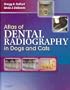 Atlas of Dental Radiography in Dogs and Cats - Text and VETERINARY CONSULT Package, 1e