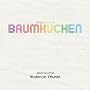 �uBAUMKUCHEN�vOriginal Sound Track