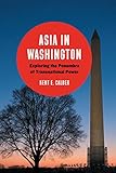 Asia in Washington : exploring the penumbra of transnational power