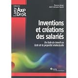 Inventions et creations des salaries (French Edition) Francis Ahner