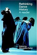 Rethinking Dance History: A Reader