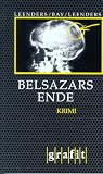 Belsazars Ende - Hiltrud Leenders