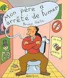 Mon p�re a arr�t� de fumer