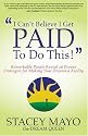 "I Can't Believe I Get Paid To Do This!" : Remarkable People Reveal 26 Proven Strategies for Making Your Dreams A Reality
