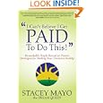 "i Can't Believe I Get Paid To Do This!" : Remarkable People Reveal 26 Proven Strategies For Making Your Dreams A Reality