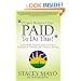 "I Can't Believe I Get Paid To Do This!" : Remarkable People Reveal 26 Proven Strategies for Making Your Dreams A Reality