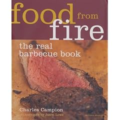Food from Fire: The Real Barbecue Book