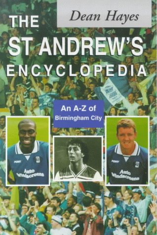 St. Andrew's Encyclopedia: An A-Z of Birmingham City FC