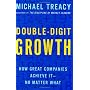 Double-Digit Growth: How Great Companies Achieve It--No Matter What