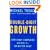 Double-Digit Growth: How Great Companies Achieve It--No Matter What