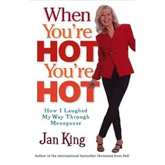 When You're Hot, You're Hot: how I laughed My Way Through Menopause