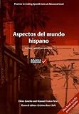 Aspectos del mundo hispano : lectura y puesta en práctica