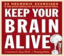 Keep Your Brain Alive: 83 Neurobic Exercises to Help Prevent Memory Loss and Increase Mental Fitness