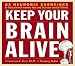 Keep Your Brain Alive: Neurobic Exercises to Help Prevent Memory Loss and Increase Mental Fitness