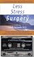 Less Stress Surgery : A Guided Imagery Relaxation Tape