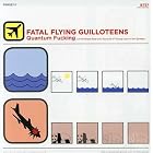 Quantum F**king by  Fatal Flyin' Guilloteens 