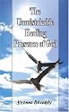 The Unmistakable Healing Presence of God: Stories and Poems of Hope and Healing