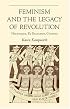 Feminism & Legacy Of Revolution: Nicaragua, El Salvador, Chiapas (Ohio RIS Latin America Series)