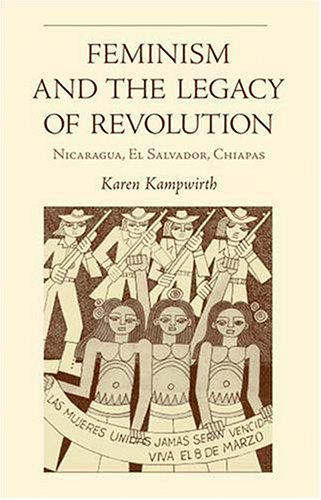 Feminism & Legacy Of Revolution: Nicaragua, El Salvador, Chiapas (Ohio RIS Latin America Series) under Marxism in The Books Store