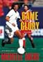 The Game and the Glory