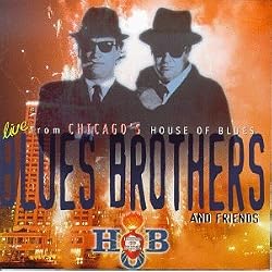 Blues Brothers - Blues Brothers & Friends: Live From House Of Blues