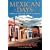 Mexican Days: Journeys into the Heart of Mexico