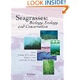 Seagrasses: Biology, Ecology and Conservation