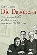 Die Dagoberts: Eine Weltgeschichte des Reichtums - von Kr�sus bis Bill Gates