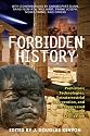 Forbidden History: Extraterrestrial Intervention, Prehistoric Technologies, and the Suppressed Origins of Civilization