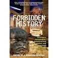 Forbidden History: Prehistoric Technologies, Extraterrestrial Intervention, and the Suppressed Origins of Civilization by  J. Douglas Kenyon