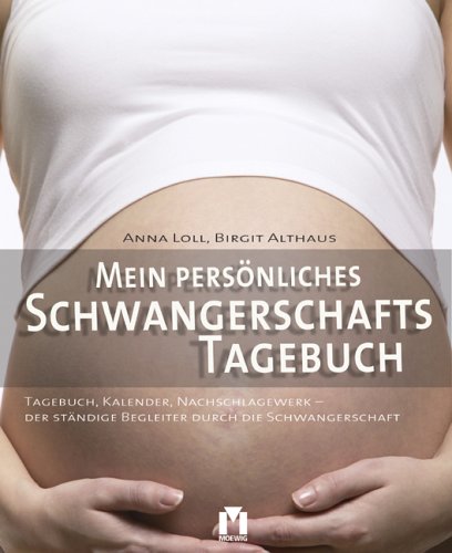 Mein pers�nliches Schwangerschafts-Tagebuch