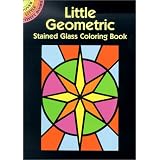 Little Geometric Stained Glass Coloring Book (Stained Glass Coloring Books)