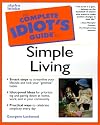 Complete Idiot's Guide to Simple Living