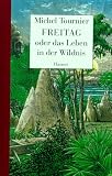 Produkt-Bild: Freitag oder das Leben in der Wildnis