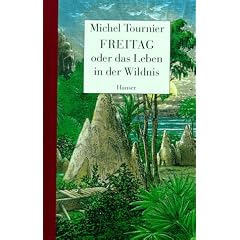 Freitag oder das Leben in der Wildnis