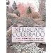 Xeriscape Colorado: The Complete Guide