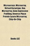 Microarrays: Microarray, Virtual Karyotype, DNA Microarray, Gene Expression Profiling, Reverse Phase Protein Lysate Microarray, Chi-