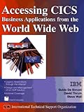 Accessing Cics Business Applications from the World Wide Web (IBM ITSO Series)