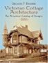 Victorian Cottage Architecture: An American Catalog of Designs, 1891