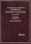 Cases, Text and Problems on Federal Income Taxation (American Casebook Series)