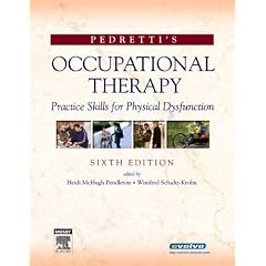 Pedretti's Occupational Therapy: Practice Skills for Physical Dysfunction (Occupational Therapy Skills for Physical Dysfunction (Pedretti))