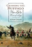 Crossing the Buffalo: The Zulu War of 1879 (W&N Military)