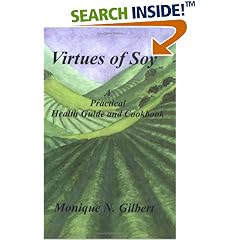 Virtues of Soy: A Practical Health Guide and Cookbook