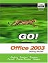 GO Series: Getting Started with Microsoft Office 2003 (Go Series for Microsoft Office 2003)