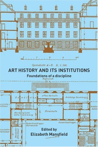 Art History and Its Institutions: Foundations of a Discipline under Neoclassical in The Books Store